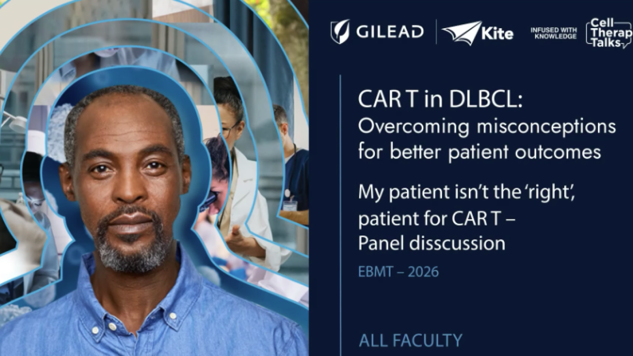 Misconception: My patient isn’t the ‘right’ patient for CAR T – Panel discussion