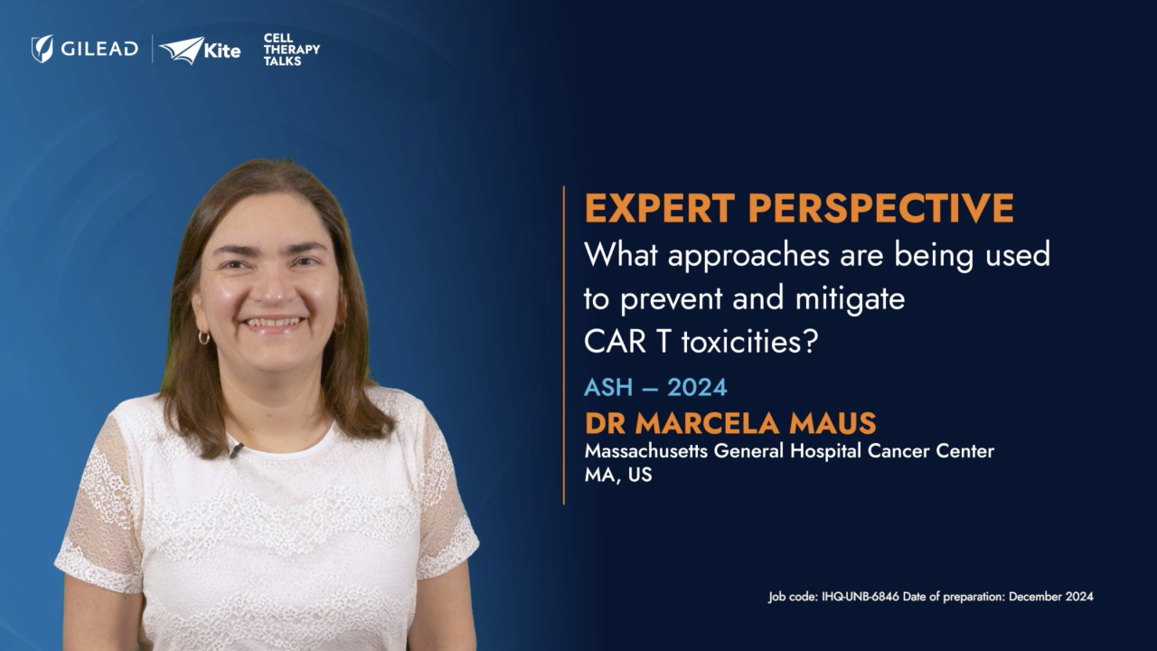  Dr Marcela Maus analyses what approaches are being used to prevent and mitigate CAR T toxicities?